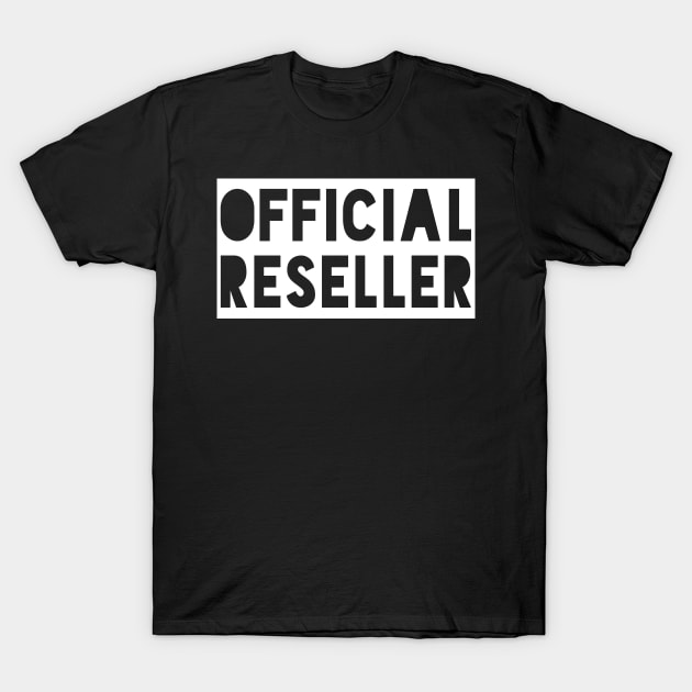 Official Reseller T-Shirt by Gift Designs